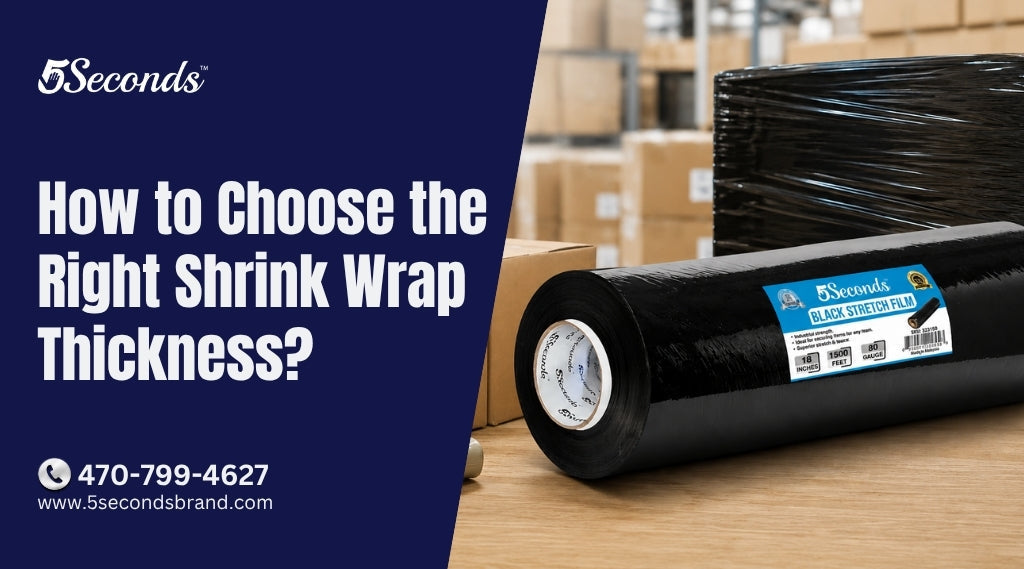 How to Choose the Right Shrink Wrap Thickness