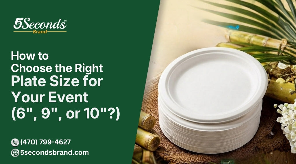 How to Choose the Right Plate Size for Your Event: 6", 9", or 10"?