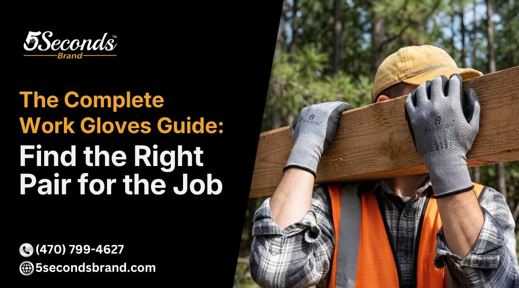The Complete Work Gloves Guide: Find the Right Pair for the Job