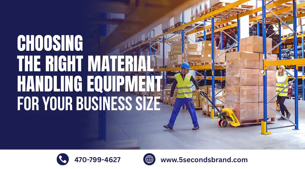 Choosing the Right Material Handling Equipment for Your Business Size