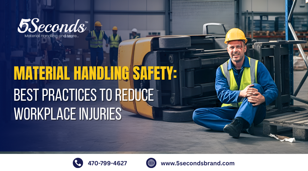 Material Handling Safety: Best Practices to Reduce Workplace Injuries