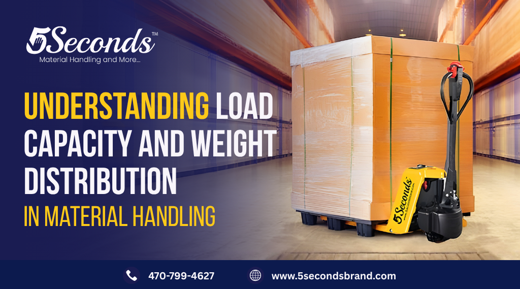 Understanding Load Capacity and Weight Distribution in Material Handling